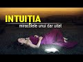 MIRACOLELE UNUI DAR UITAT | INTUIȚIA | AL ȘASELEA SIMȚ