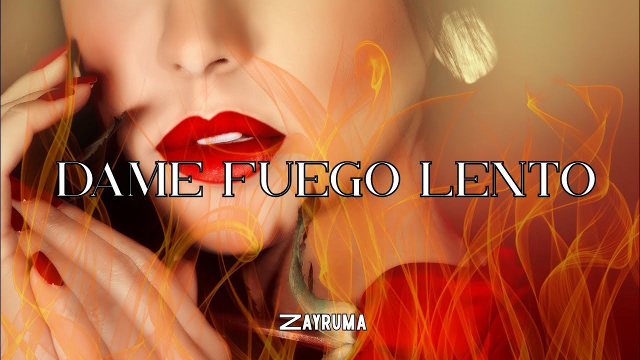 Dame fuego lento | Zayruma | hiphop | trap | música TikTok |  