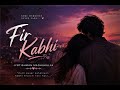 FIR KABHI ROMANTIC SONG NEW ROMANTIC SONG 2026 