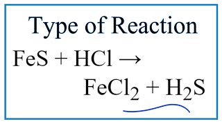 Type Of Reaction For Fes Hcl Fecl2 H2S