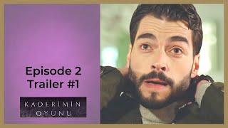 Kaderimin Oyunu  Ep 2 Trailer #1  Akin Akinozu  CAPTIONED 2021