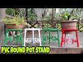 Round Pot Stand - How To Make | PVC Pipe | Easy DIY And Heavy Duty