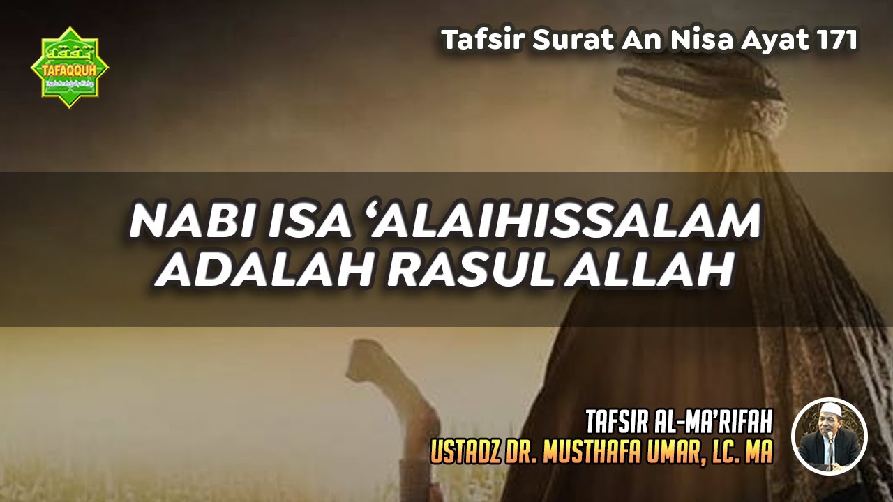TAFSIR SURAT AN NISA AYAT 171 | Ustadz Dr. Musthafa Umar, Lc., MA