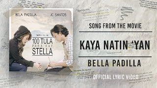 Bela Padilla — Kaya Natin 'Yan | from "100 Tula Para Kay Stella" OST [Official Lyric Video] chords