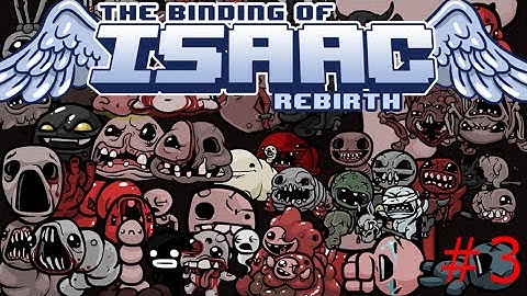 The Binding Of Isaac #3 (Walkthrough/Commentary) Yes So Close!!!