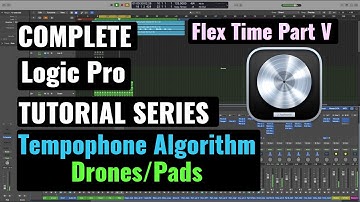 Logic Pro Complete Tutorial - 31 Tempophone Algorithm (Create Heavenly Pads/Drones)