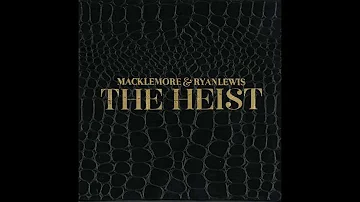 Can't Hold Us - Macklemore & Ryan Lewis (feat. Ray Dalton)