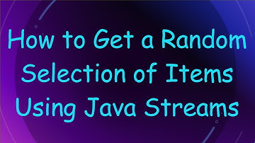 How to Get a Random Selection of Items Using Java Streams