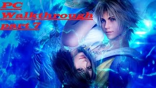 Final Fantasy X Remaster - PC Walkthrough - Part 7
