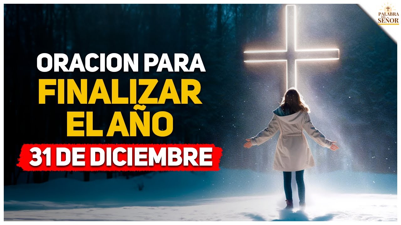 🔔Oración de FIN de AÑO 2023🙏 - Palabra Del Señor - YouTube