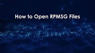 How to Open RPMSG Files