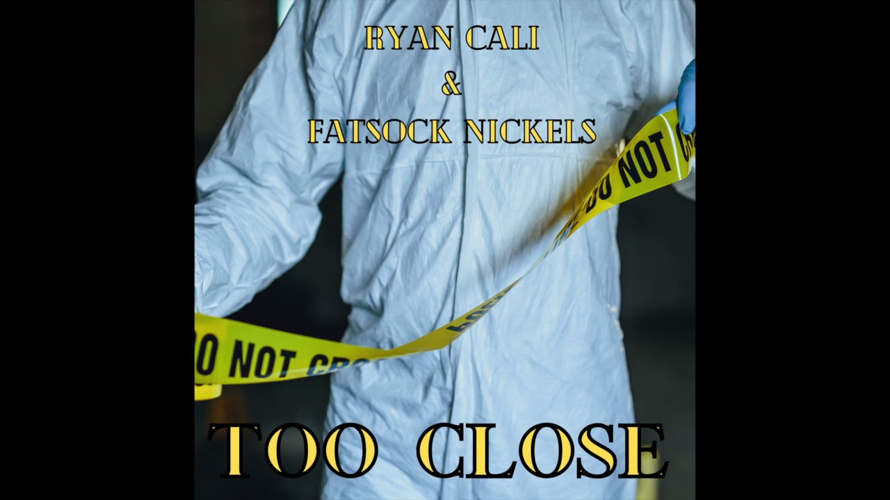 Ryan Cali - Too Close Feat. Fatsock Nickels (Official Audio)