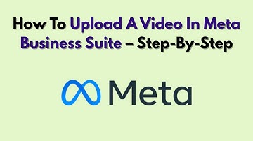 How To Upload A Video In Meta Business Suite (2025) – Step-By-Step