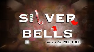 Silver Bells (Metal Cover) | Cover - W to The Power of 3