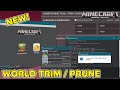 NEW! - MCPE World Trimmer (Prune Tool) + World Optimizer