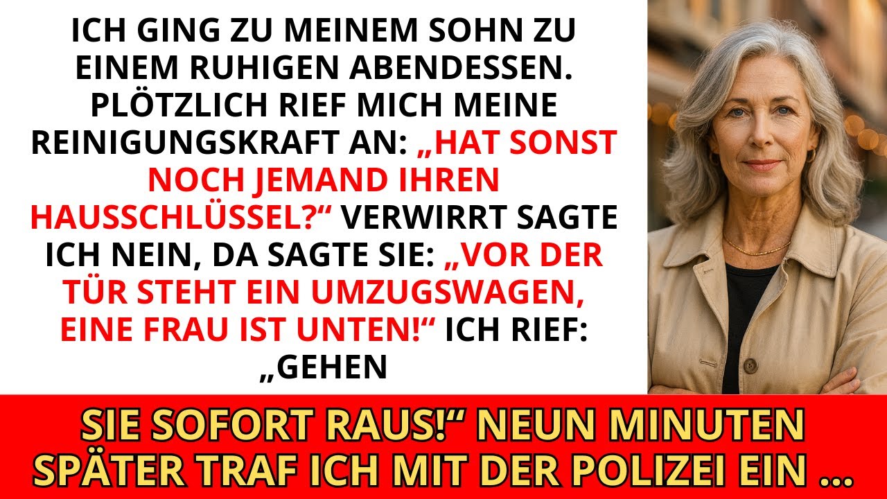 Ich ging zum Abendessen zu meinem Sohn. Die Reinigungskraft rief an: „Jemand ist in Ihrem Haus.“