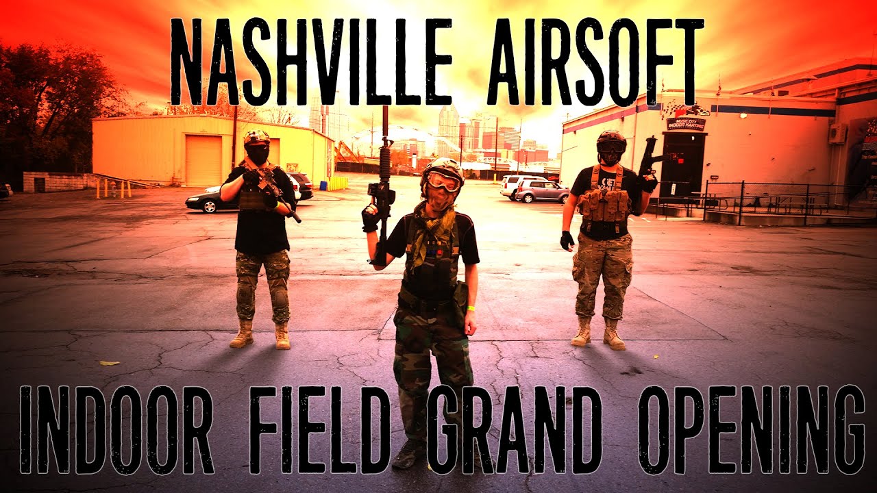 Nashville Airsoft Indoor Field Grand Opening YouTube