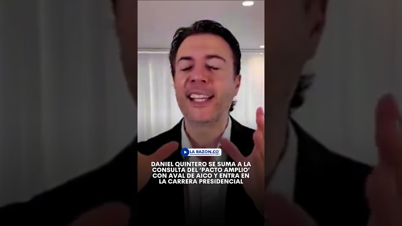 Daniel Quintero se suma a la consulta del ‘Pacto Amplio’ con aval de AICO y entra en la