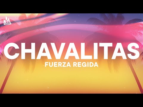 Fuerza Regida - CHAVALITAS [Letra]