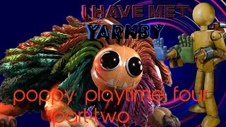 I have met yanby|poppy playtime 4|part 4