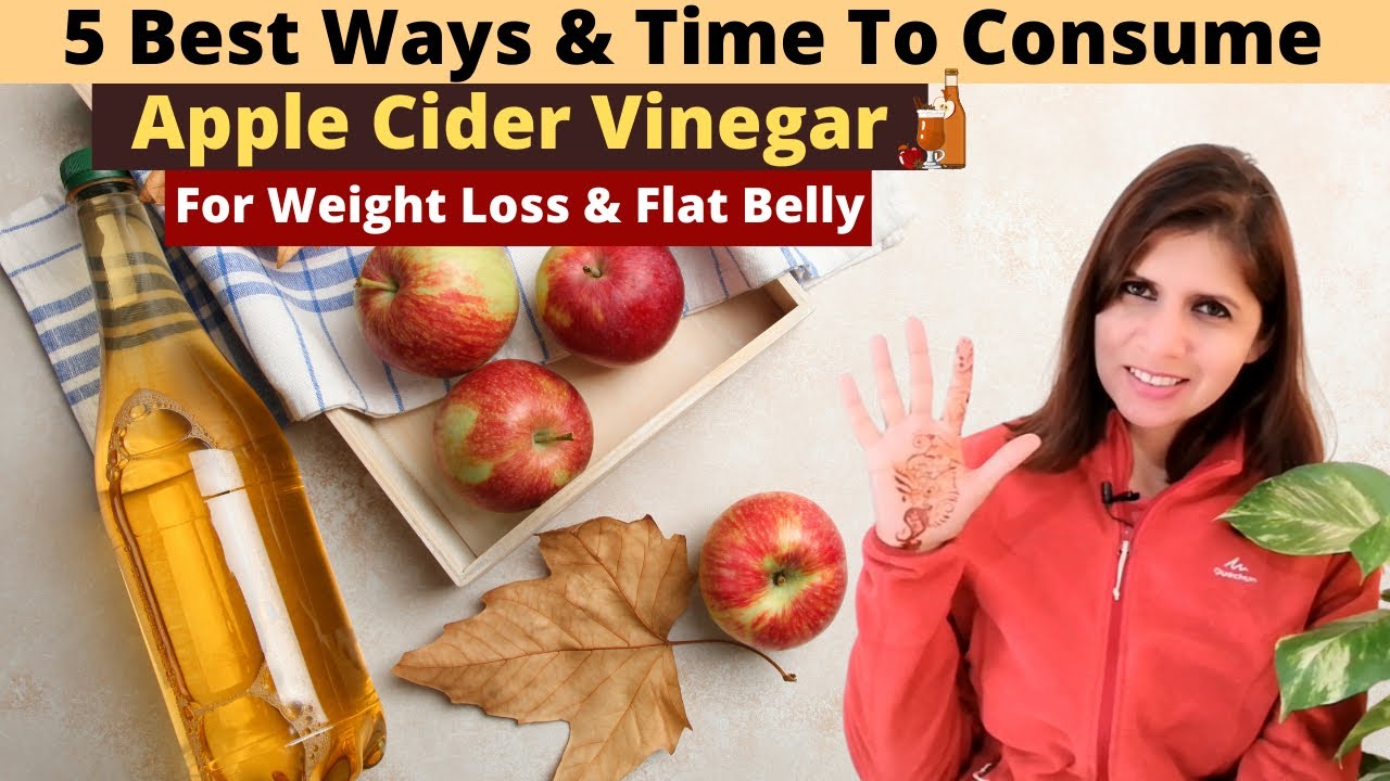 5 Best Ways & Time to Consume Apple Cider Vinegar For Weight Loss