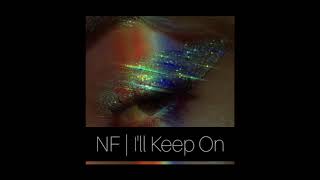NF - I'll Keep On (1 HOUR LOOP) ft. Jeremiah Carlson
