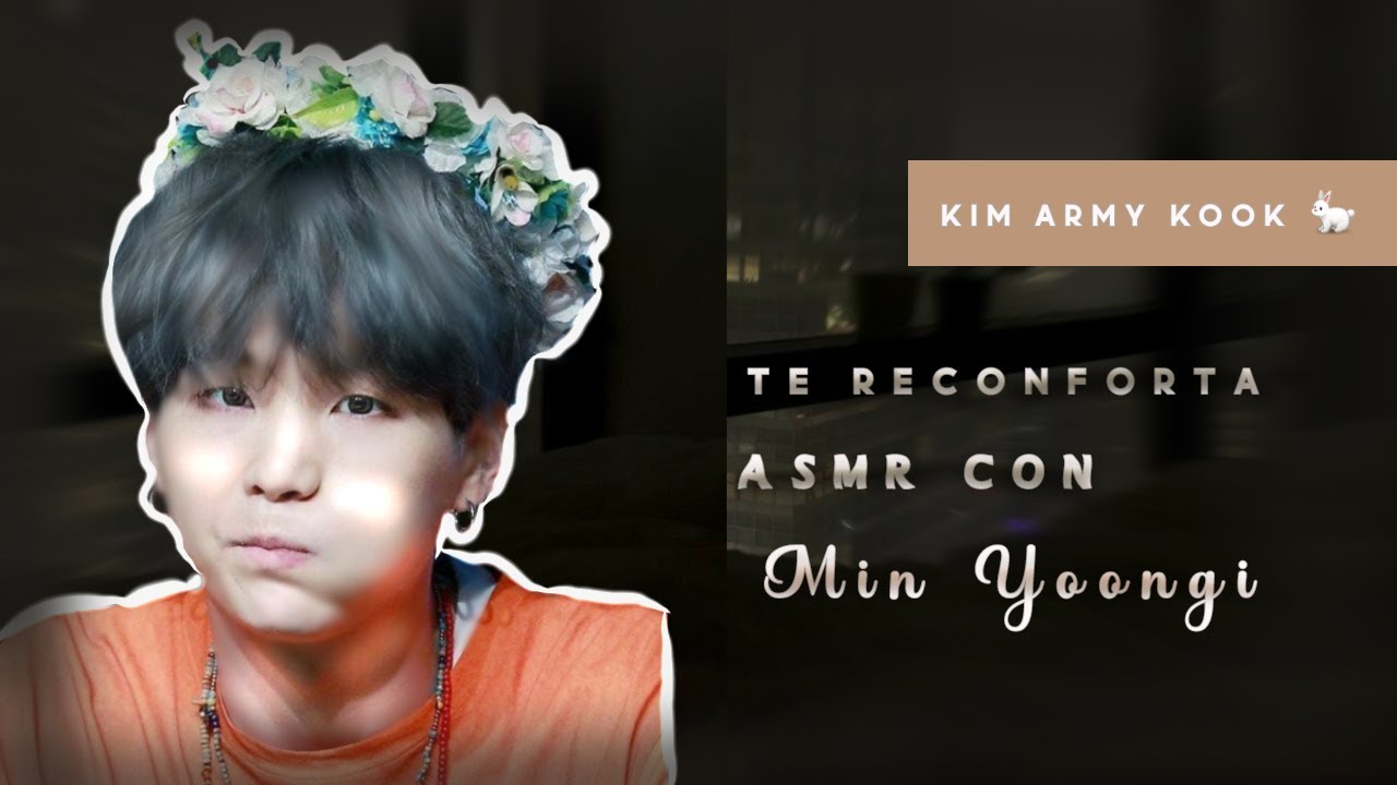 ᴀꜱᴍʀ ᴄᴏɴ ᴍɪɴ ʏᴏᴏɴɢɪ|ᴛᴇ ʀᴇᴄᴏɴꜰᴏʀᴛᴀ| ᴋɪᴍ ᴀʀᴍʏ ᴋᴏᴏᴋ 🐇💕(subs reales)