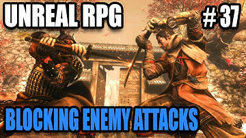 Blocking Enemy Attacks - Creating Hack & Slash RPG in Unreal Engine 4 #37