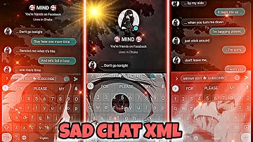 MESSENGER SAD CHAT XML 🙂 XML PRESENT - MESSENGER CHAT LYRICS VIDEO -ALIGHT MOTION - TREND XML LINK 👇