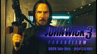 John Wick: Chapter 3 - Parabellum - "Drum Side Dish" - João Calmon