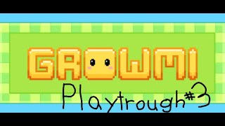 Growmi playthrough part three Net Worth