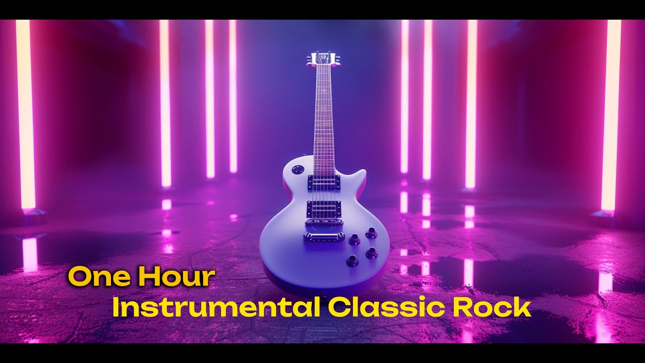 Instrumental Classic Rock PlayList - One Hour Rock Music