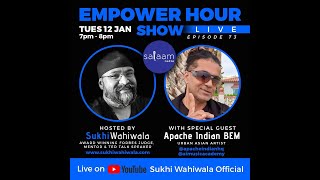 Download Lagu Empower Hour Show Live - Apachie Indian BEM - UK Singer Ep 73- Sukhi Wahiwala