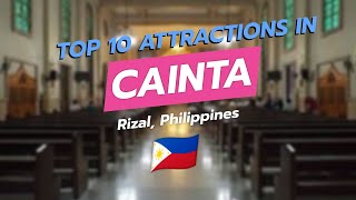 Top 10 Must-Visit Attractions In Cainta, Rizal
