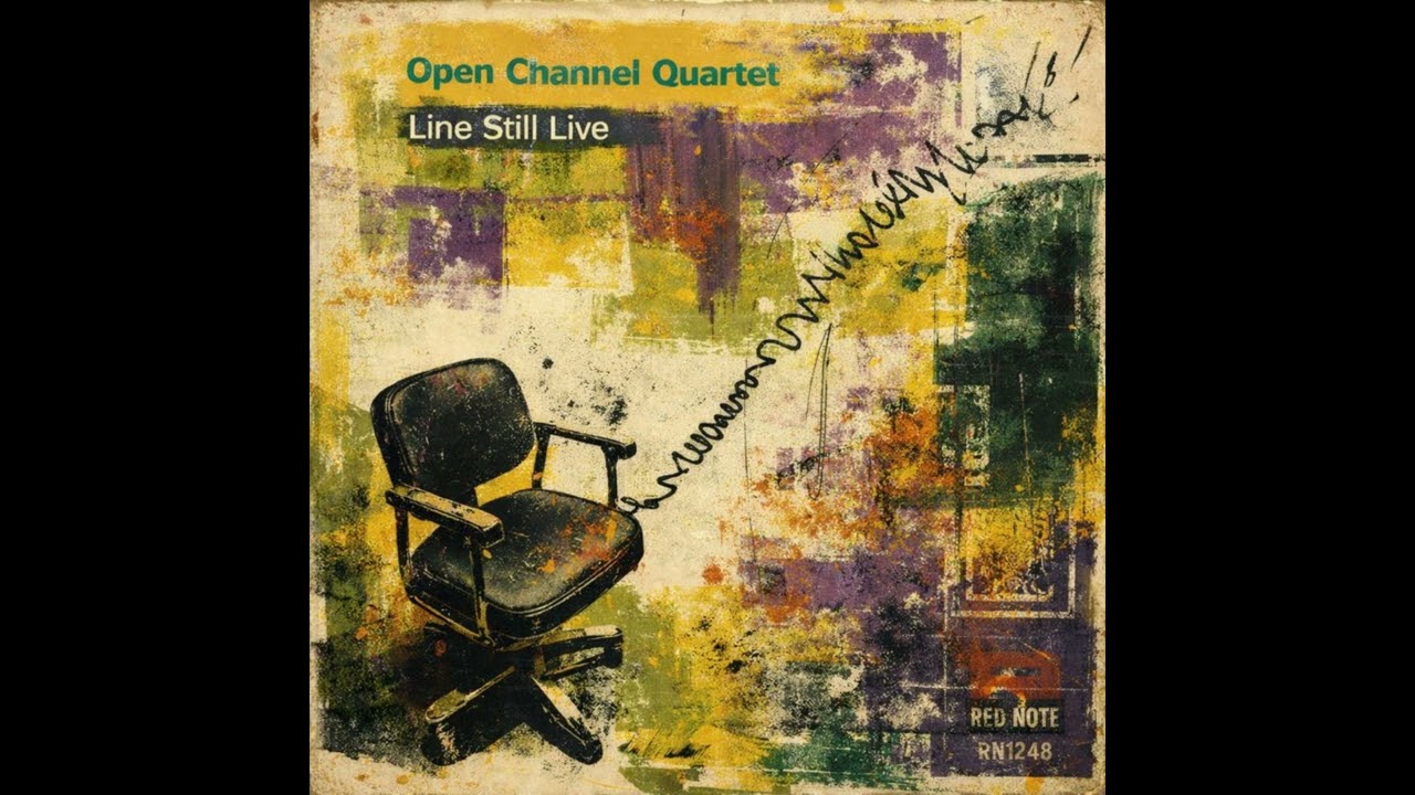 Open Channel Quartet - Line Still Live - Red Note Jazz