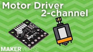 Makerverse Motor Driver 2 Channel | Quickstart Guide with Raspberry Pi Pico