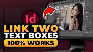 How To Link Two Text Boxes in InDesign (𝟮𝟬𝟮𝟲) | 100% WORKS | NO Yapping, To The Point! | FAST & EASY