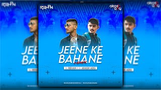 Jeene Ke Bahane | DJ Rehan & DJ Akash ADG | Remix