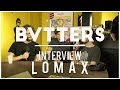 Capture de la vidéo Bvtters - Interview Lomax