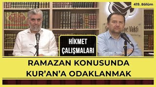 Hikmet Çalışmaları | Ramazan Konusunda Kur’an’a Odaklanmak