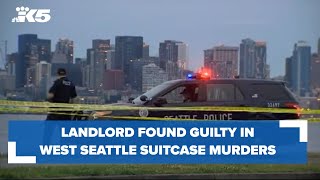 Landlord found guilty in West Seattle suitcase murders