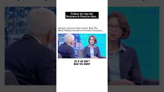 Fidelity Heiress and CEO Abigail Johnson talked about the company