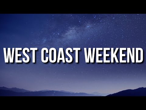 Tyga, YG, Blxst - West Coast Weekend (Lyrics)