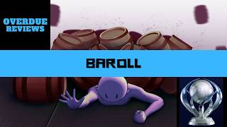 BAROLL Trophy Guide | OVERDUE REVIEW #275