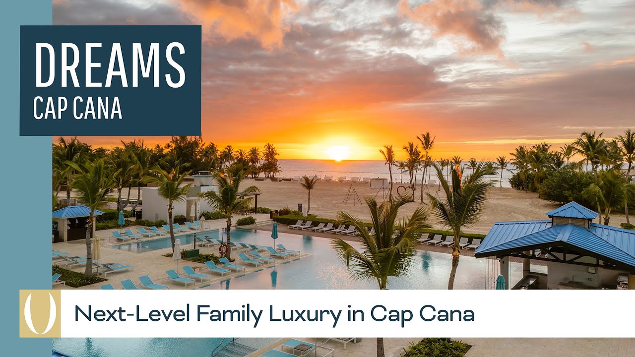 We explored the beautiful family paradise of Dreams Cap Cana