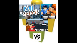 Jailbreak Vs Mad City Vs Prision Life Va A Caer Jailbreak? Leer Descripcion