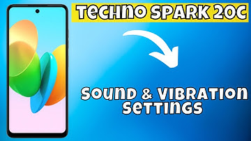 Sound & Vibration Settings Tecno Spark 20c | How to change sound & vibration settings Updated Method