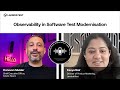 Observability in Software Test Modernization