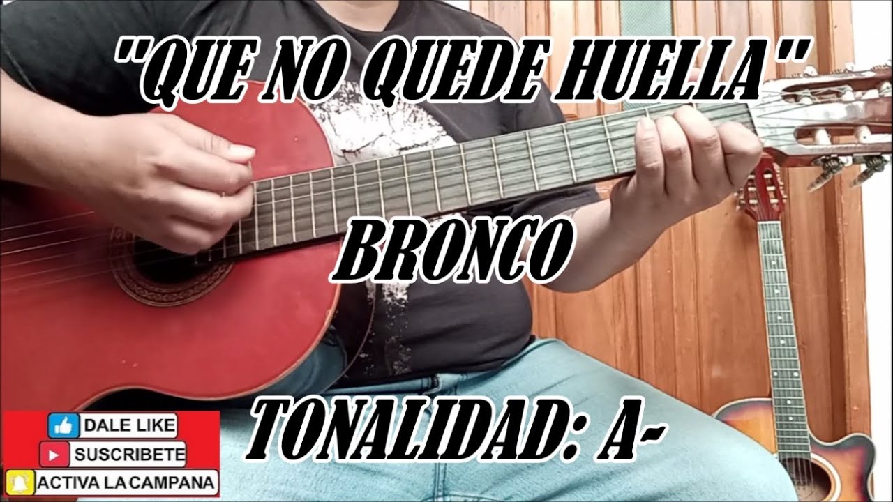 Que No Quede Huella - Bronco - Cover Guitarra
