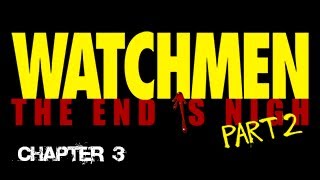 Watchmen: The End Is Nigh Part 2 - walkthrough: chapter 3 [1/6]